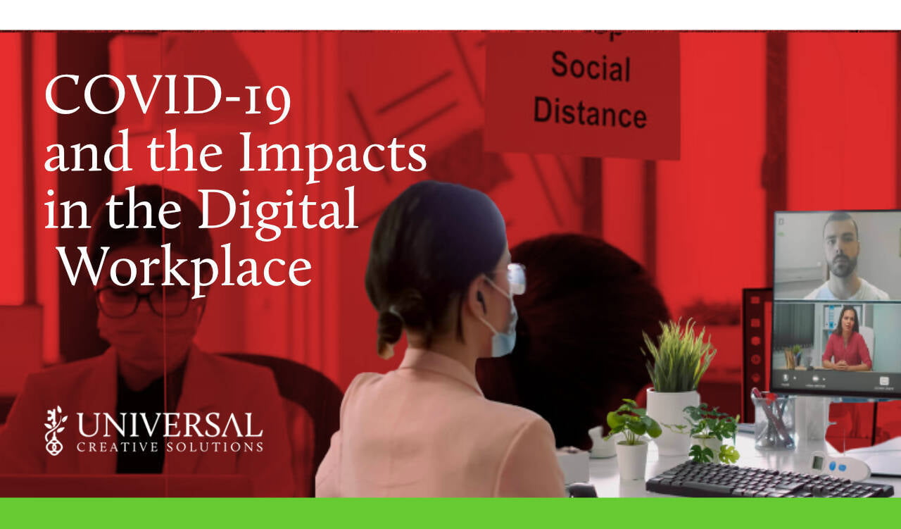 COVID-19 and the Impacts in the Digital Workplace